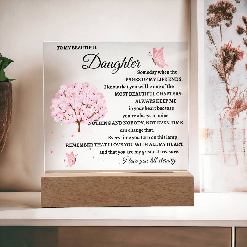 [LOW IN STOCK] To My Beautiful Daughter - Someday When My Life Ends - Acrylic Plaque