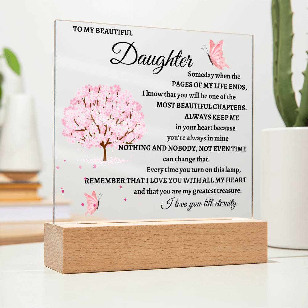 [LOW IN STOCK] To My Beautiful Daughter - Someday When My Life Ends - Acrylic Plaque
