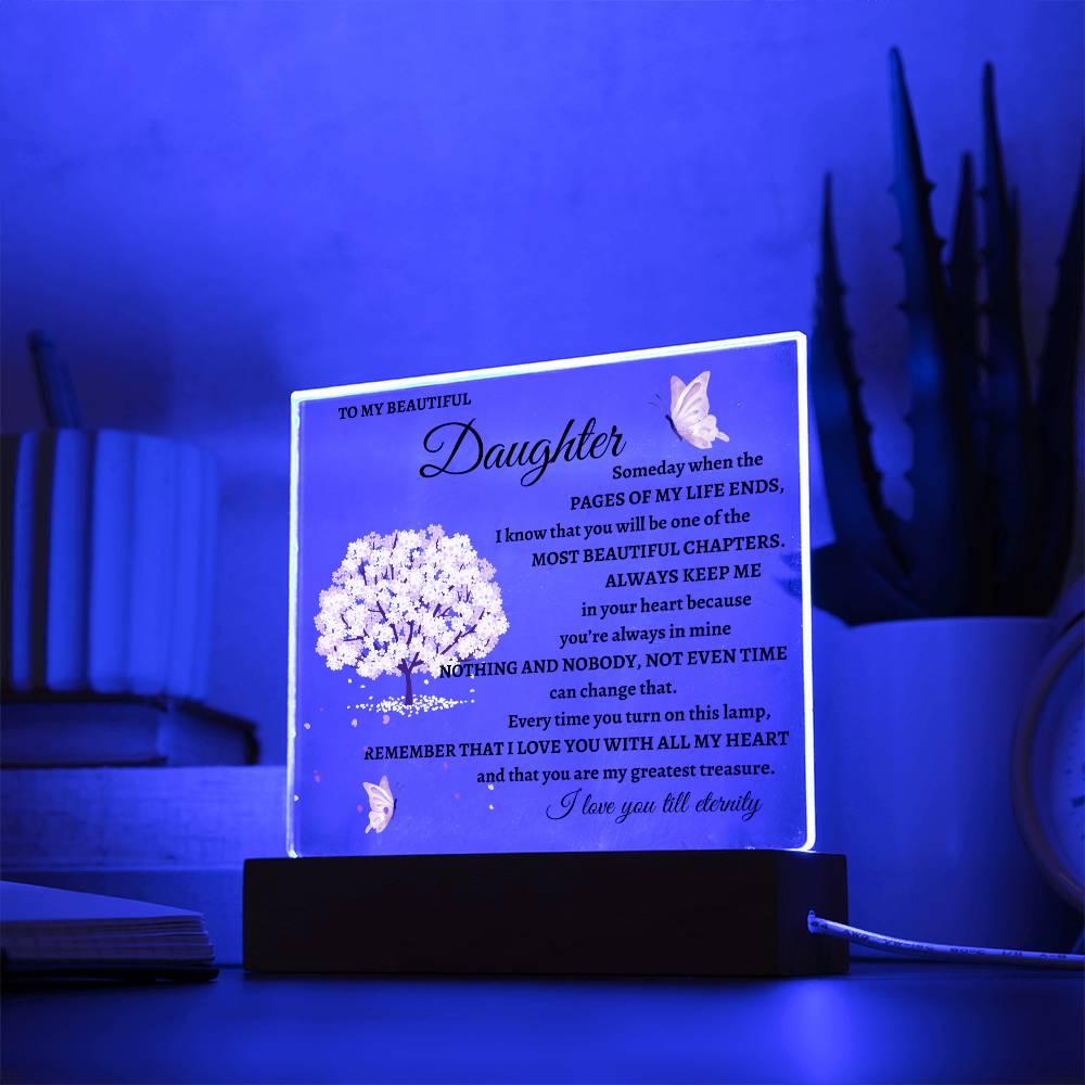[LOW IN STOCK] To My Beautiful Daughter - Someday When My Life Ends - Acrylic Plaque