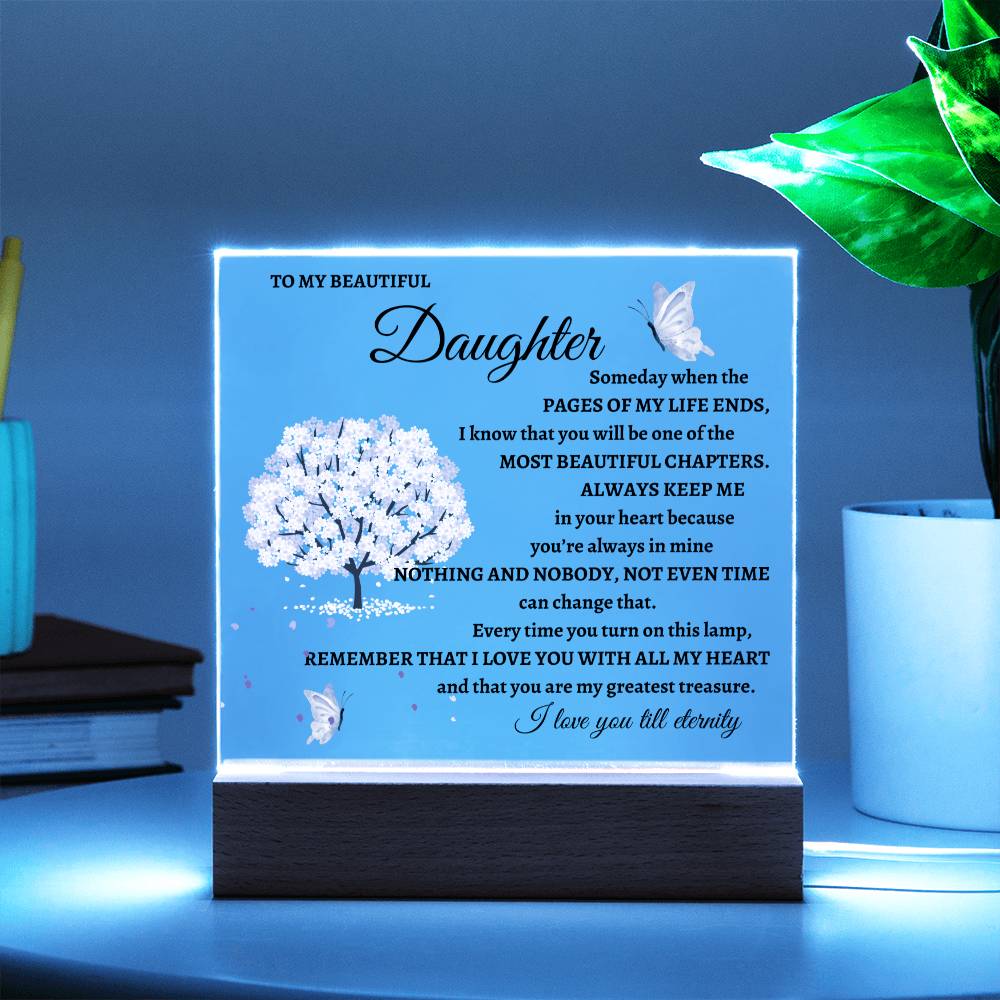 [LOW IN STOCK] To My Beautiful Daughter - Someday When My Life Ends - Acrylic Plaque