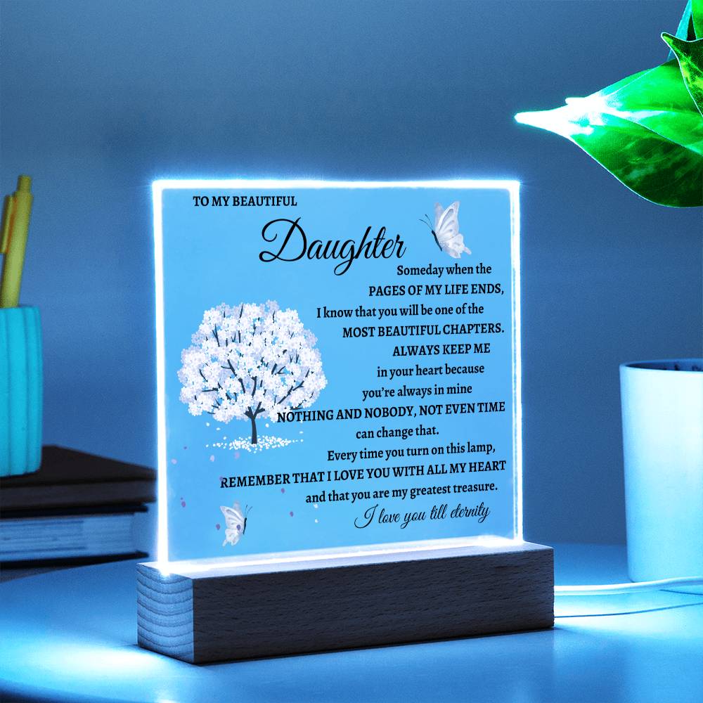 [LOW IN STOCK] To My Beautiful Daughter - Someday When My Life Ends - Acrylic Plaque